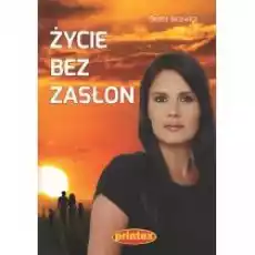 Życie bez zasłon Książki Literatura obyczajowa