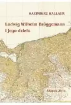 Ludwig Wilhelm Brüggemann i jego dzieło Książki Ebooki