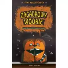 Zagadkowy Wookie i jego tajemnica Książki Dla dzieci