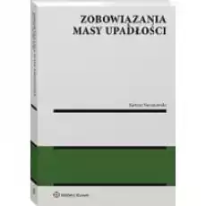 Zobowiązania masy upadłości Książki Prawo akty prawne