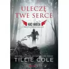 Uleczę twe serce Kaci Hadesa Tom 2 Książki Literatura obyczajowa