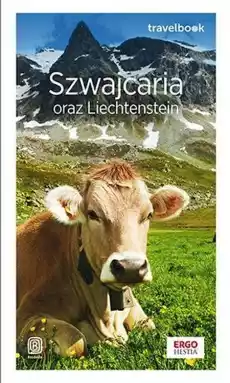 Szwajcaria oraz Liechtenstein Travelbook wyd 2 Książki Turystyka mapy atlasy