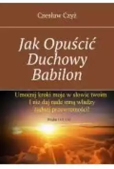 Jak Opuścić Duchowy Babilon Książki Ebooki