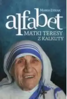 Alfabet matki teresy z kalkuty Książki Religia