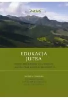 Edukacja Jutra Wokół problemów wychowania i kształcenia dzieci najmłodszych Książki Ebooki