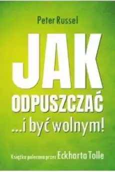 Jak odpuszczać i być wolnym Książki Poradniki