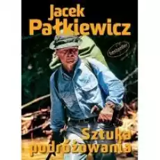 Sztuka podróżowania Książki Literatura podróżnicza