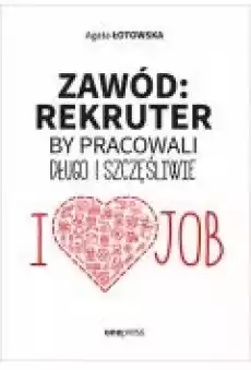 Zawód rekruter By pracowali długo i szczęśliwie Książki Ebooki