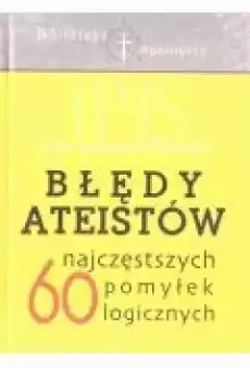 Błędy ateistów Książki Religia