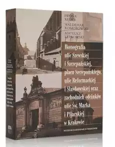 Ikonografia ulic Szewskiej i Szczepańskiej Książki Albumy