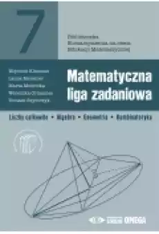 Matematyczna liga zadaniowa Liczby całkowite Algebra Geometria Kombinatoryka Książki Podręczniki i lektury