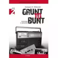 Grunt to bunt T2 Książki Biograficzne