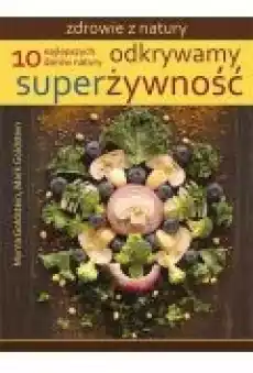 Odkrywamy superżywność Książki Poradniki