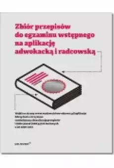 Zbiór przepisów do egzaminu wstępnego na aplikację adwokacką i radcowską Książki Podręczniki i lektury