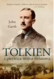 Tolkien i pierwsza wojna światowa U progu Śródziemia Książki Biograficzne