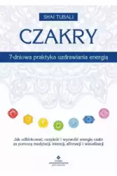 Czakry 7dniowa praktyka uzdrawiania energią Książki Audiobooki