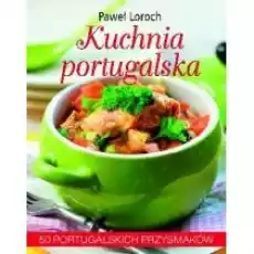 Kuchnia portugalska Książki Kulinaria przepisy kulinarne