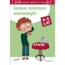 Jestem mistrzem matematyki Łamigłówki mądrej Książki Dla dzieci