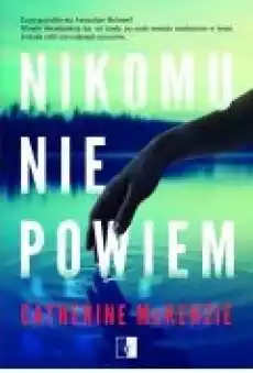 Nikomu nie powiem Książki Ebooki