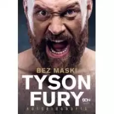 Tyson Fury Bez maski Autobiografia Książki Biograficzne