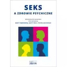 Seks a zdrowie psychiczne monografia naukowa Książki Poradniki