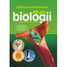 Atlas biologii Szkoła podstawowa Książki Podręczniki i lektury