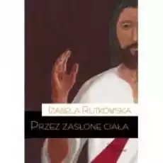 Przez zasłonę ciała Książki Religia