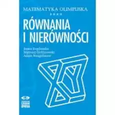 Matematyka olimpijska Równania i nierówności Książki Podręczniki i lektury