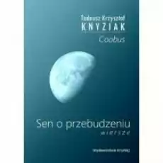 Sen o przebudzeniu Książki PoezjaDramat