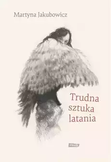 Trudna sztuka latania Książki Literatura faktu