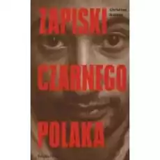 Zapiski Czarnego Polaka Książki Literatura faktu