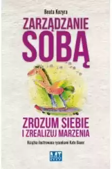 Zarządzanie sobą Zrozum siebie i zrealizuj marzenia Książki Nauki społeczne Psychologiczne