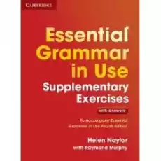 Essential Grammar in Use Supplementary Exercises with answers To Accompany Essential Grammar in Use Fourth Edition Książki Nauka jezyków