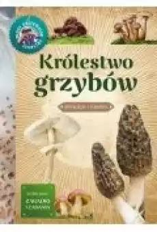 Młody obserwator przyrodyKrólestwo grzybów Książki Dla dzieci