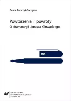 Powtórzenia i powroty O dramaturgii Janusza Książki Nauka