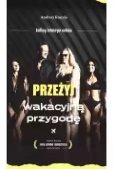 Przeżyj wakacyjną przygodę Kulisy letniego seksu Książki Poradniki