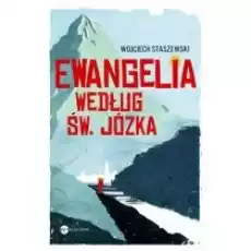 Ewangelia według św Józka Książki Literatura piękna