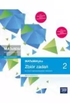 Pakiet MATeMAtyka 2 Podręcznik i zbiór zadań do matematyki dla liceum ogólnokształcącego i technikum Zakres podstawowy Książki Podręczniki i lektury