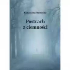 Postrach z ciemności Książki Literatura piękna