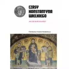 Czasy Konstantyna Wielkiego Książki Historia