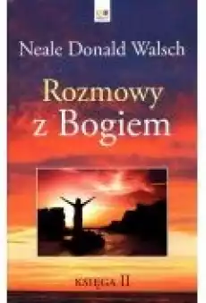 Rozmowy z Bogiem Tom 2 Książki Religia