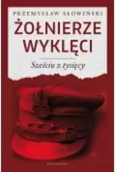 Żołnierze wyklęci Sześciu z tysięcy Książki Ebooki