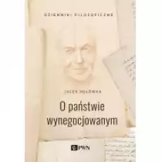 O państwie wynegocjowanym Książki Nauki humanistyczne