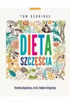 Dieta szczęścia Książki Zdrowie medycyna