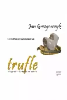 Trufle Przypadki księdza Grosera Tom 2 Książki Audiobooki Literatura Piękna