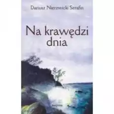 Na krawędzi dnia Książki PoezjaDramat