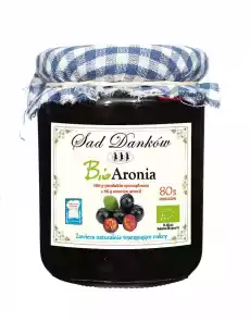 ARONIA 80 BIO 260 g SAD DANKÓW Artykuły Spożywcze Przetwory