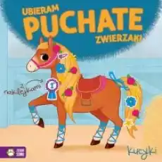 Ubieram puchate zwierzaki Kucyki Książki Dla dzieci