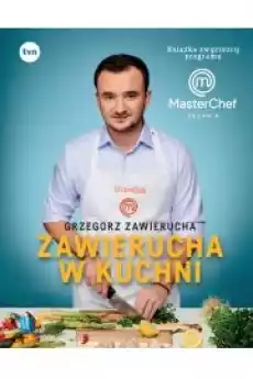 Zawierucha w kuchni Książka zwycięzcy programu MasterChef Książki Zdrowie medycyna