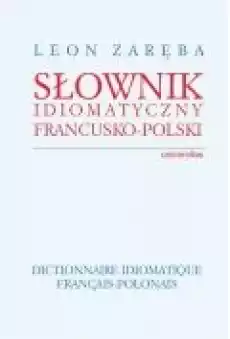 Słownik idiomatyczny francuskopolski Książki Ebooki